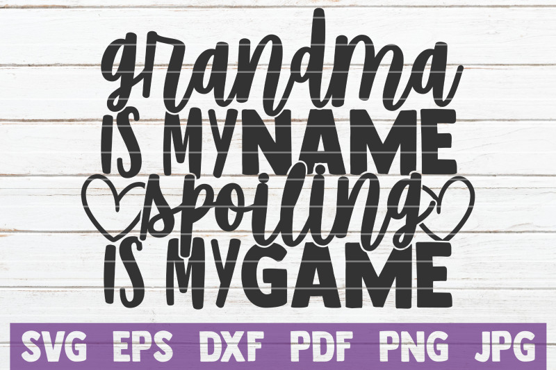 grandma-is-my-name-spoiling-is-my-game-svg-cut-file