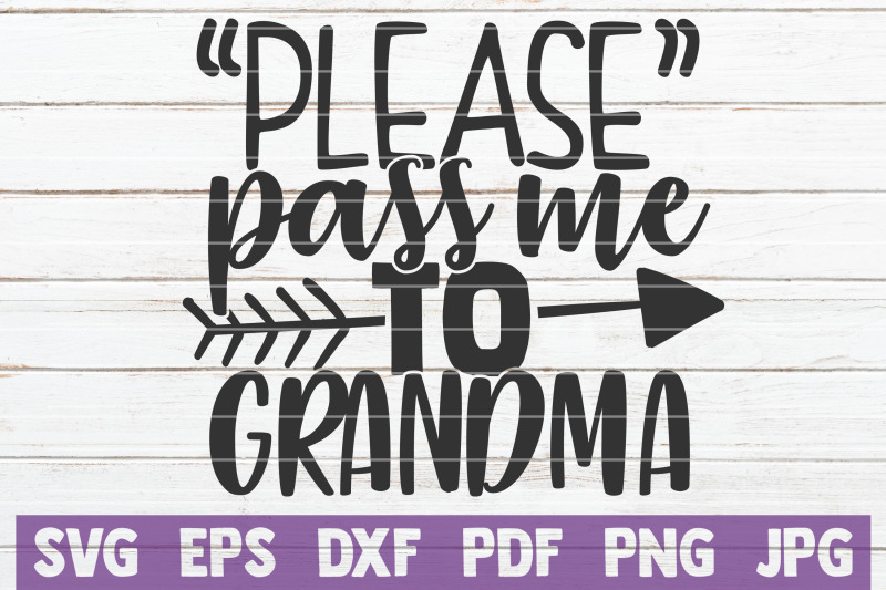 please-pass-me-to-grandma-svg-cut-file