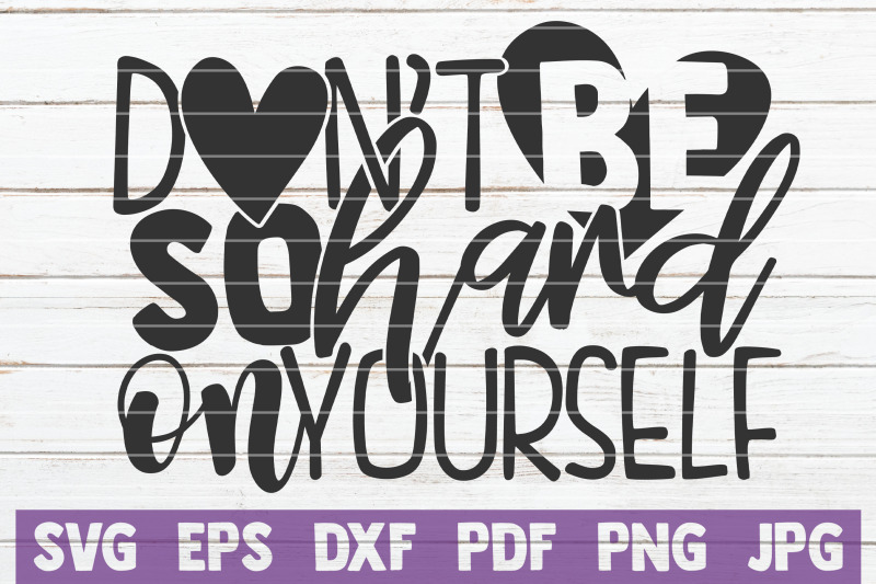 don-039-t-be-so-hard-on-yourself-svg-cut-file