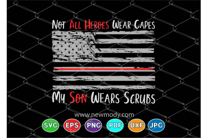 not-all-heroes-wear-capes-svg-my-son-wears-scrubs-svg-nurse-svg