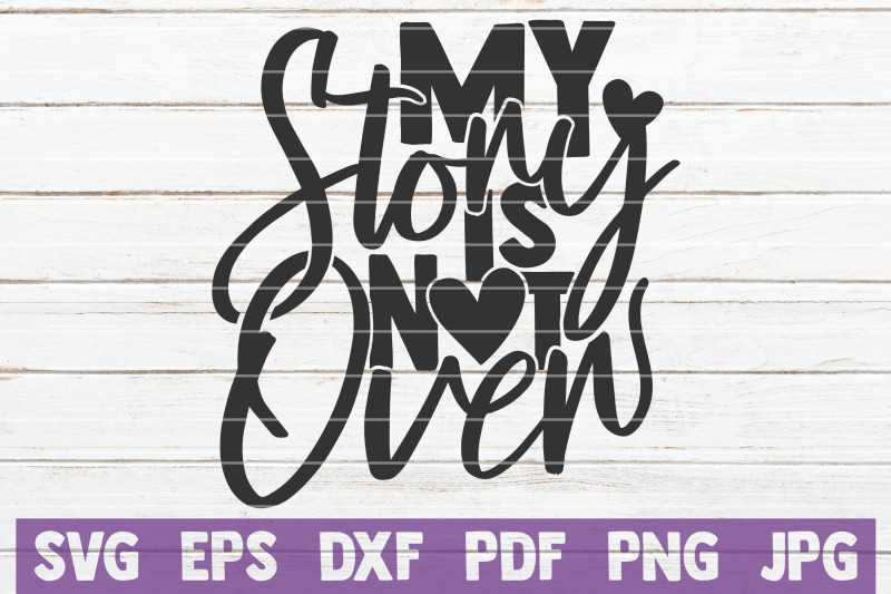 my-story-is-not-over-svg-cut-file