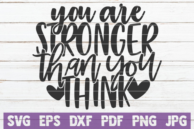 you-are-stronger-than-you-think-svg-cut-file