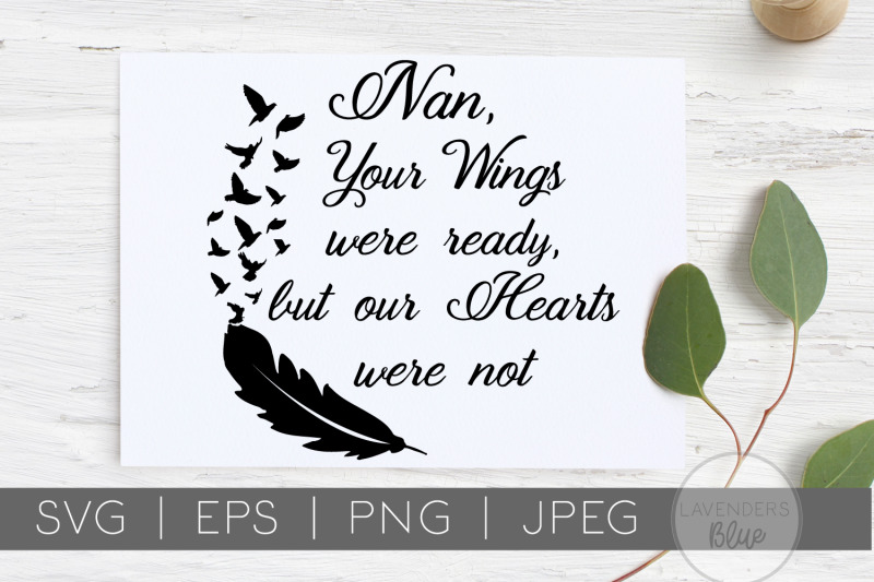 Nan, Your Wings Were Ready | SVG Quote | in Memory | RIP By Lavender's Blue Design ...