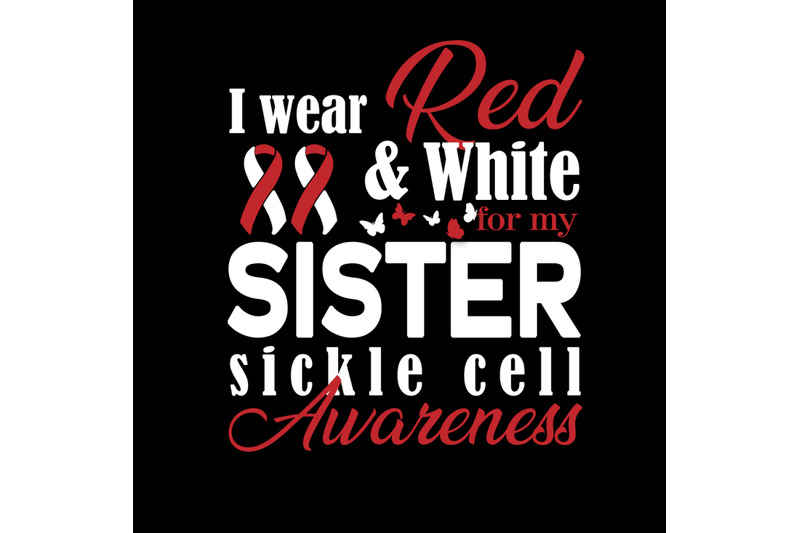 i-wear-red-and-white-for-my-sisters-sickle-cell-awareness
