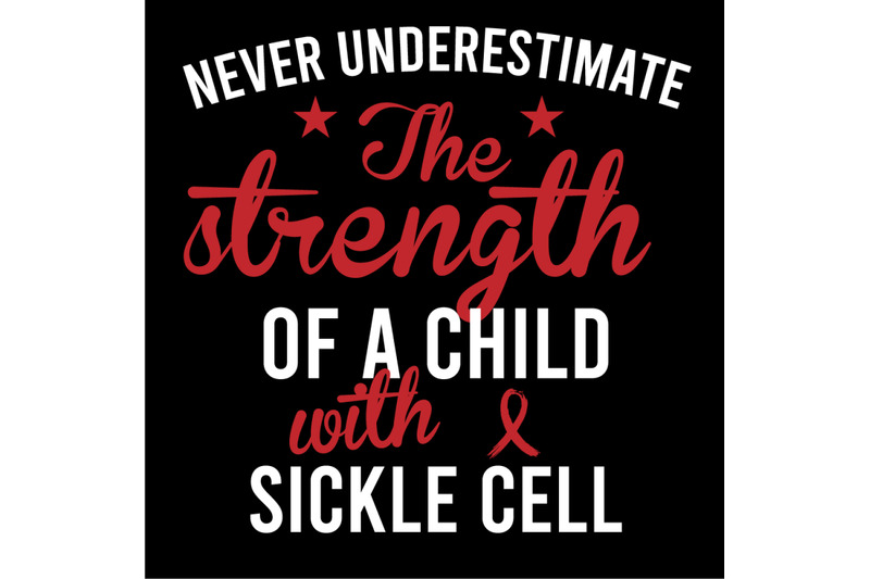 never-underestimate-the-strength-sickle-cell