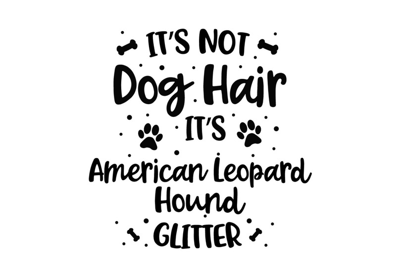 its-not-dog-hair-its-american-leopard-hound-glitter