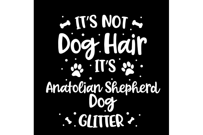 its-not-dog-hair-its-anatolian-shepherd-dog-glitter