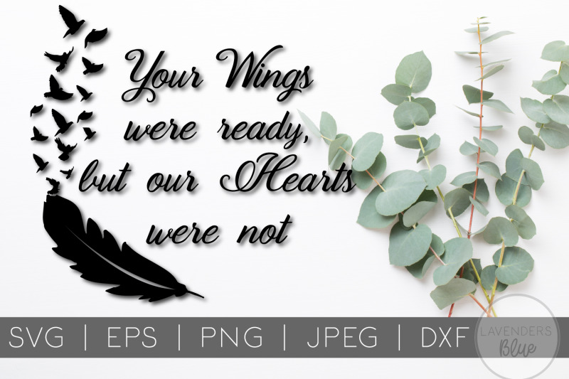 your-wings-were-ready-but-our-hearts-were-not-svg-quote