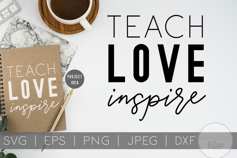 teach-love-inspire-svg-quote-teaching-nursery