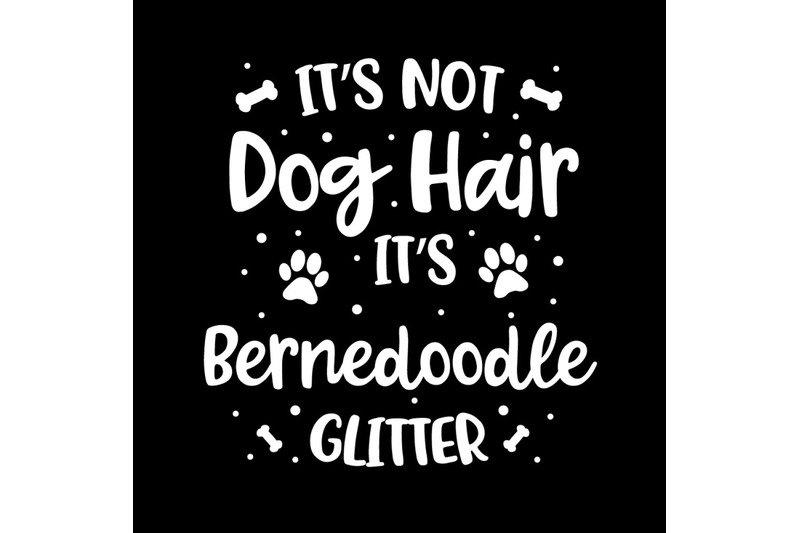 its-not-dog-hair-its-bernedoodle-glitter