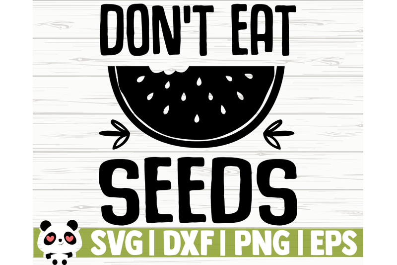 don-039-t-eat-seeds