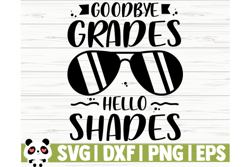 goodbye-grades-hello-shades