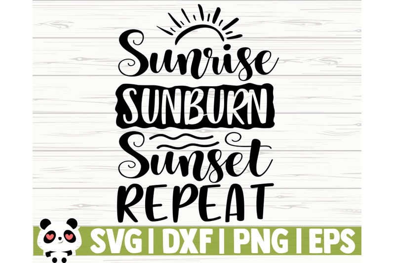 sunrise-sunburn-sunset-repeat