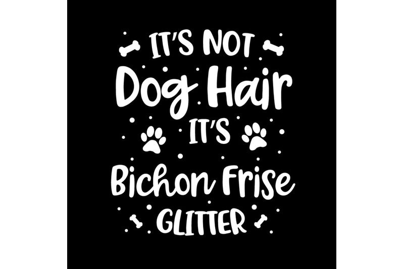 its-not-dog-hair-its-bichon-frise-glitter