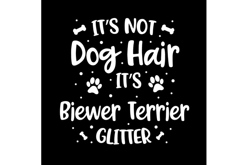 its-not-dog-hair-its-biewer-terrier-glitter