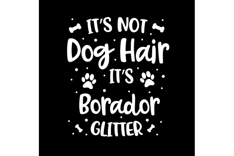 its-not-dog-hair-its-borador-glitter