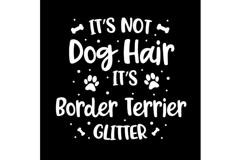 its-not-dog-hair-its-border-terrier-glitter