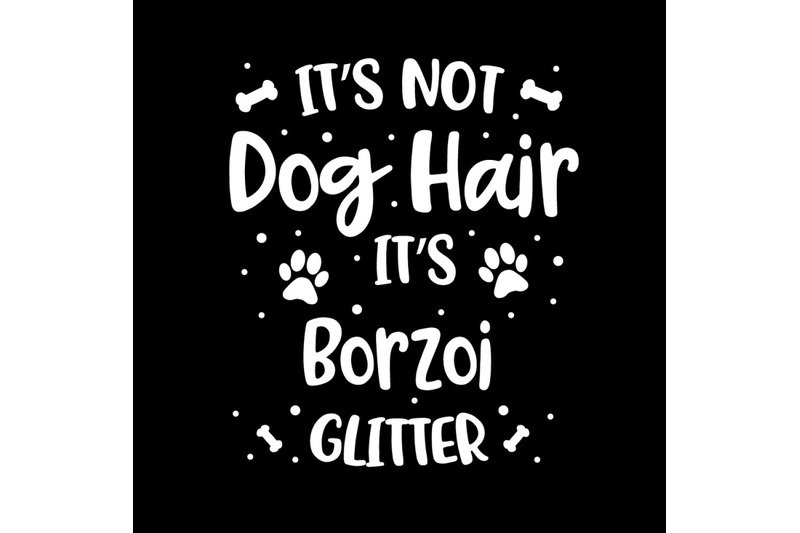 its-not-dog-hair-its-borzoi-glitter