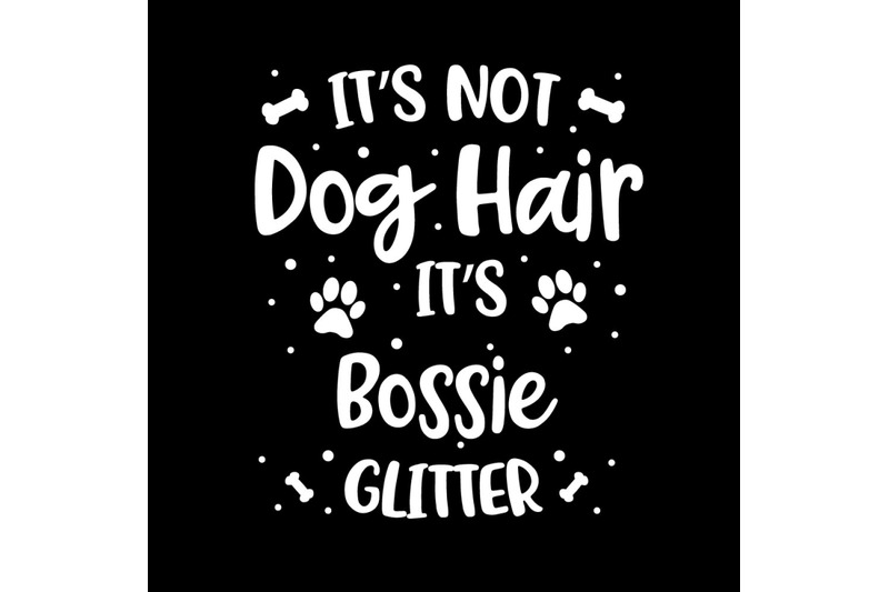 its-not-dog-hair-its-bossie-glitter