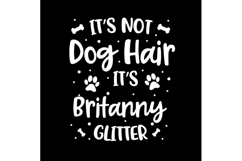 its-not-dog-hair-its-britanny-glitter