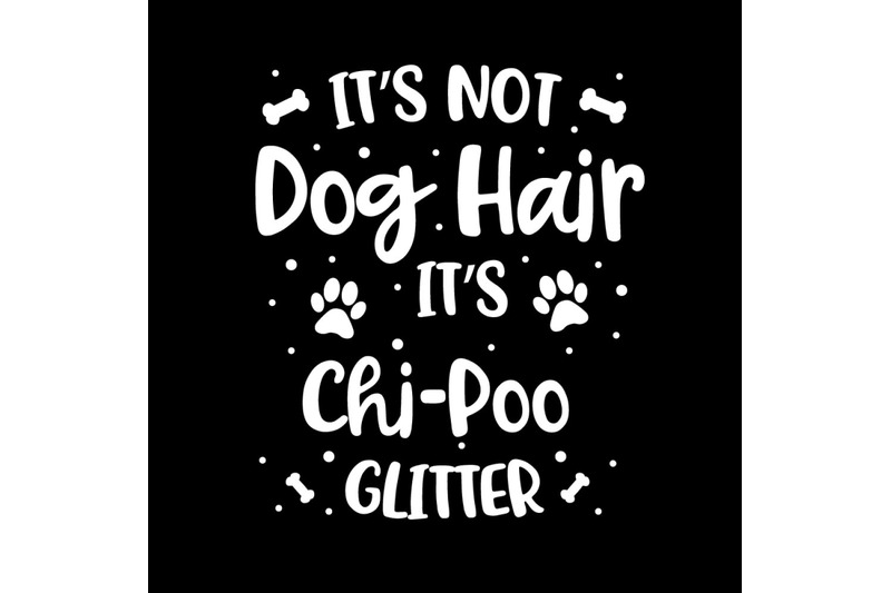 its-not-dog-hair-its-chi-poo-glitter