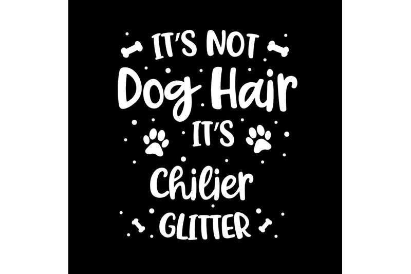 its-not-dog-hair-its-chilier-glitter