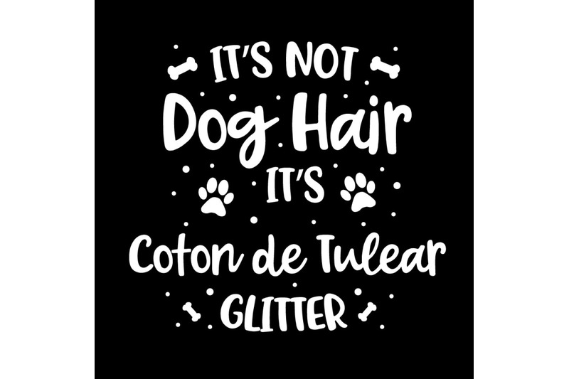 its-not-dog-hair-its-coton-de-tulear-glitter