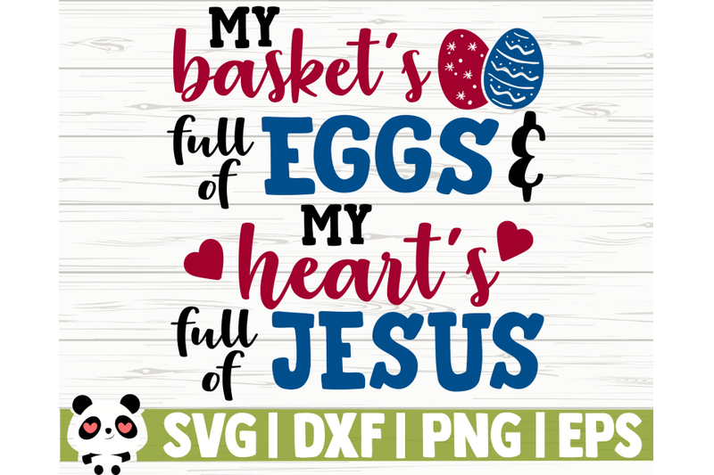 my-basket-039-s-full-of-eggs-and-my-heart-is-full-of-jesus