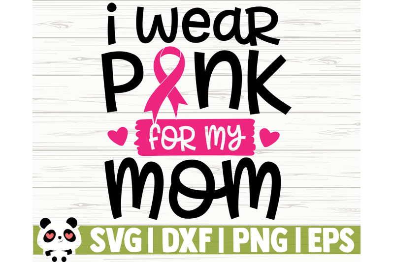 i-wear-pink-for-my-mom