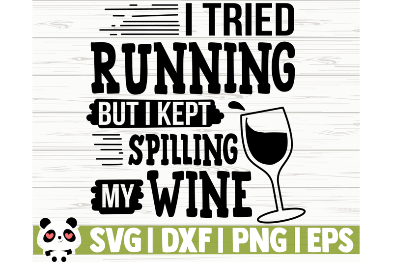 i-tried-running-but-i-kept-spilling-my-wine