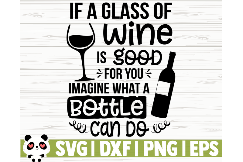 if-a-glass-of-wine-is-good-for-you-imagine-what-a-bottle-can-do