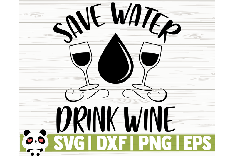 save-water-drink-wine