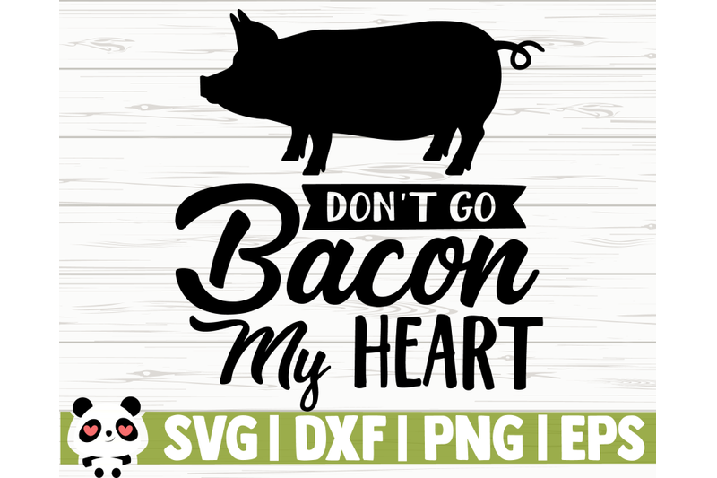 don-039-t-go-bacon-my-heart