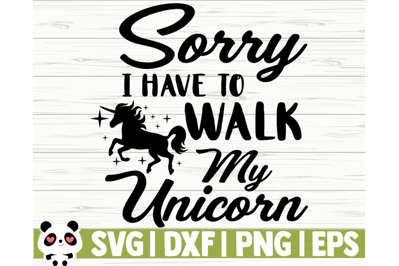 sorry-i-have-to-walk-my-unicorn