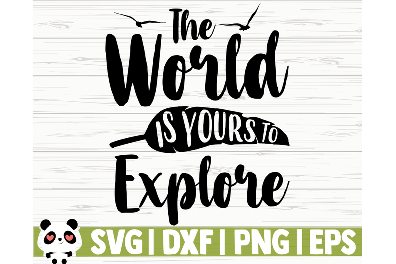 the-world-is-yours-to-explore