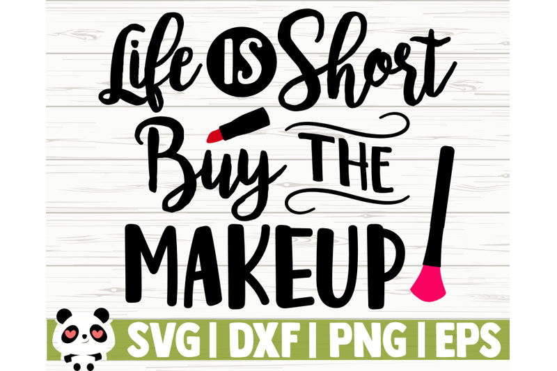 life-is-short-buy-the-makeup