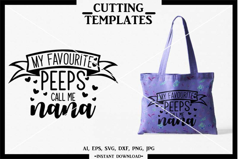 my-favourite-peeps-call-me-nana-silhouette-cricut-cut-file