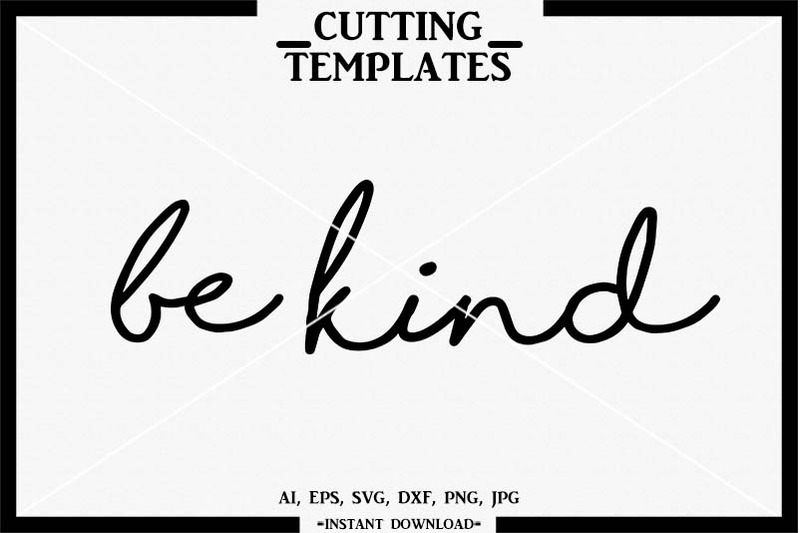 be-kind-silhouette-cricut-cut-file-svg-dxf-png-ai