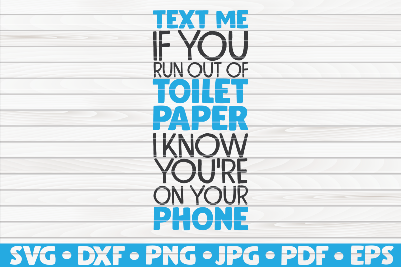 text-me-if-you-run-out-of-toilet-paper-svg-bathroom-humor