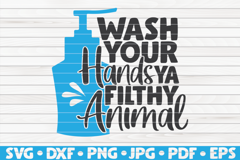 wash-your-hands-ya-filthy-animal-svg-bathroom-humor