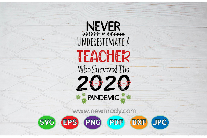 never-underestimate-a-teacher-who-survived-2020-pandemic-svg