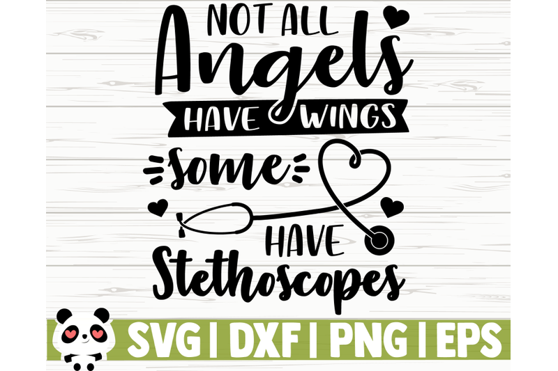 not-all-angels-have-wings-some-have-stethoscopes