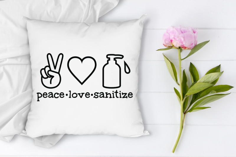 Download Peace Love Sanitize SVG, Quarantine SVG, Wash your Hands ...