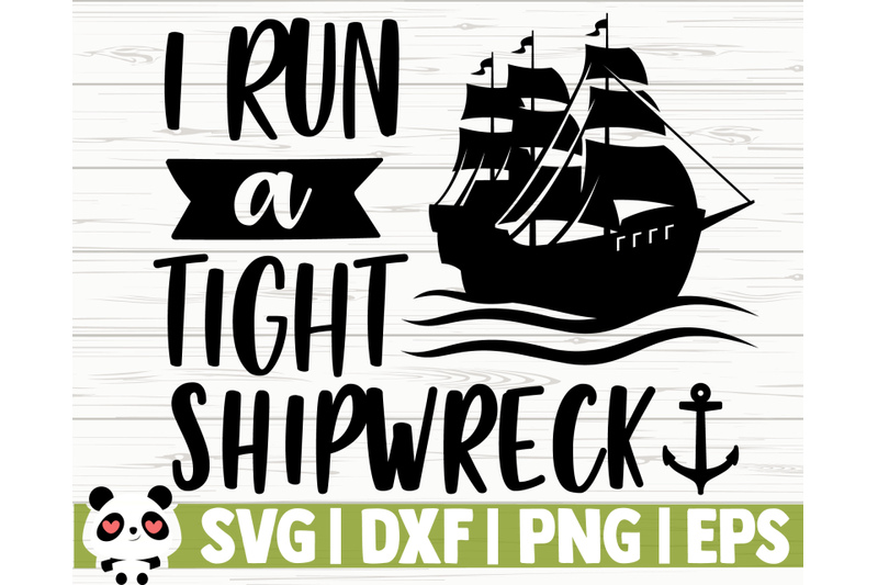 i-run-a-tight-shipwreck