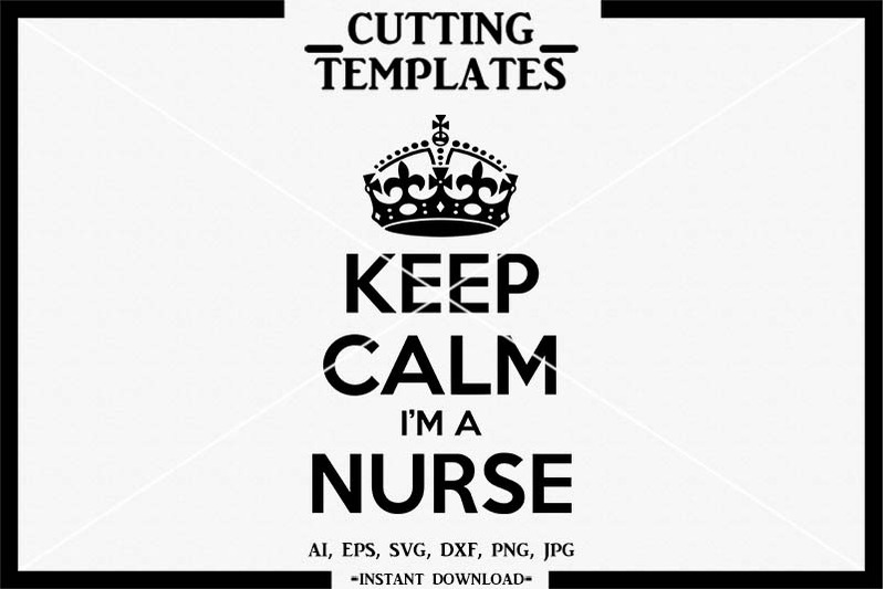 keep-calm-i-039-m-a-nurse-silhouette-cricut-cut-file-iron-on-svg-dxf