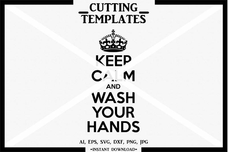 keep-calm-and-wash-your-hands-silhouette-cricut-cut-file-svg-dxf