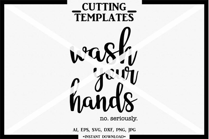 wash-your-hands-no-seriously-silhouette-cricut-cameo-iron-on