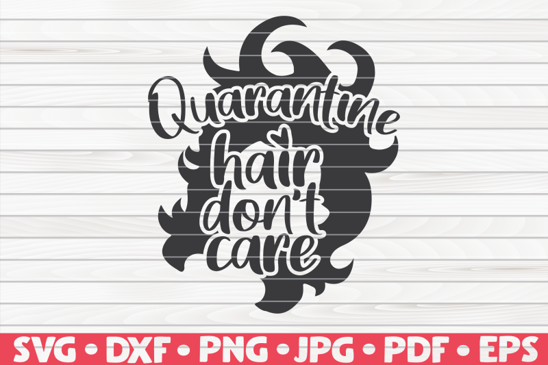 quarantine-hair-don-039-t-care-svg-quarantine-social-distancing