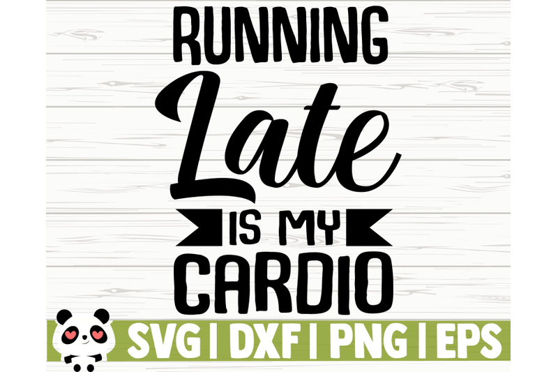 running-late-is-my-cardio