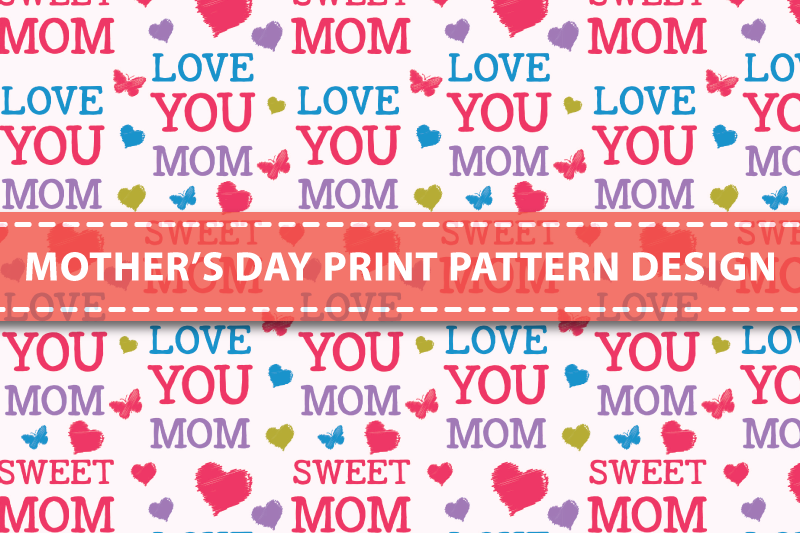 mother-039-s-day-print-pattern-design